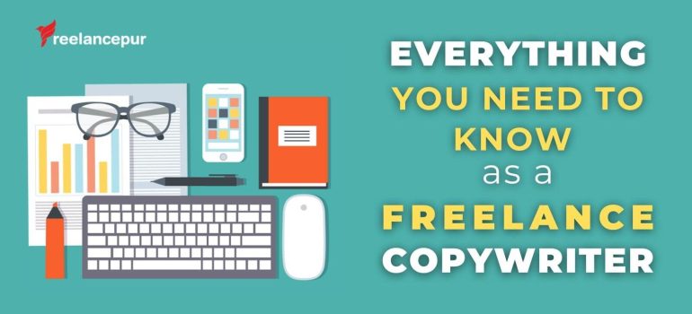 Everything You Need to Know as a Freelance Copywriter