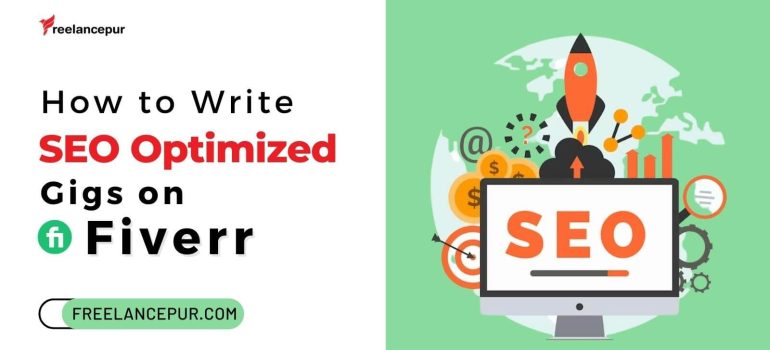 How to Write SEO-Optimized Gigs on Fiverr in [year]