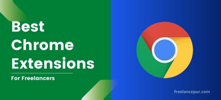 Best Chrome Extensions for Freelancers [year]