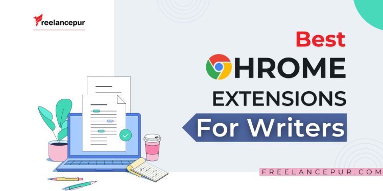 Best Chrome Extensions For Writers