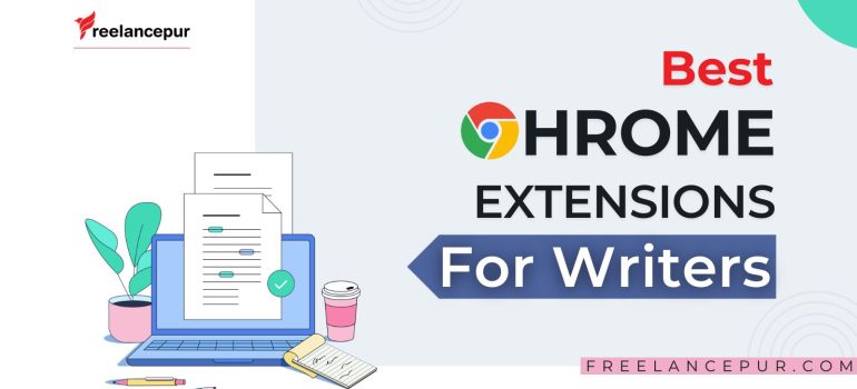 Best Chrome Extensions For Writers [year]