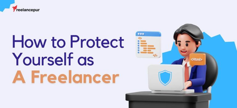 How to Protect Yourself as A Freelancer