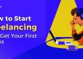 Start Freelancing and Get Your First Client