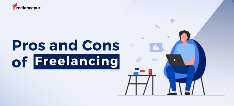 Pros and Cons of Freelancing in [year]