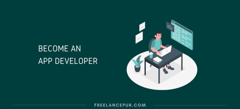 How to Become a Mobile App Developer