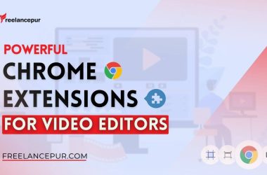 Powerful Chrome Extensions for Video Editors