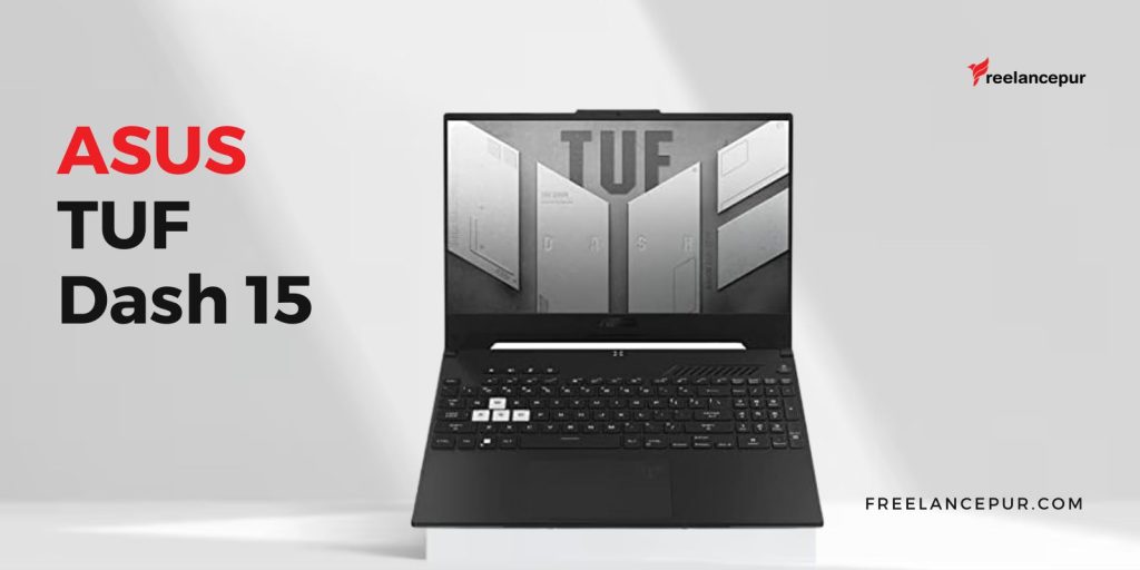 An image showcasing ASUS TUF Dash 15 beautifully with bold text by freelancepur