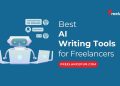 Best AI writing tools for freelancers