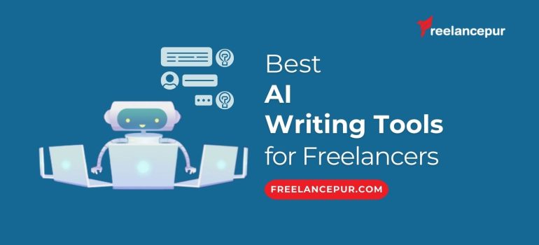 Best AI Writing Tools for Freelancers in [year]